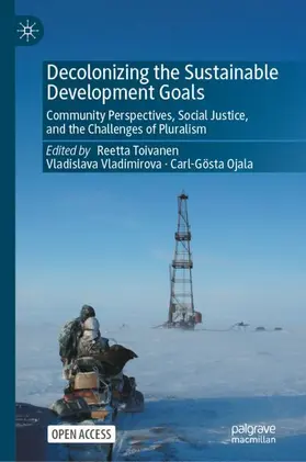 Toivanen / Vladimirova / Ojala |  Decolonizing the Sustainable Development Goals | Buch |  Sack Fachmedien