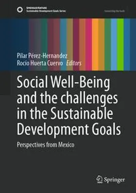 Pérez-Hernandez / Huerta Cuervo |  Social Well-Being and the challenges in the Sustainable Development Goals | eBook | Sack Fachmedien