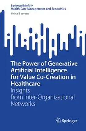 Bastone | The Power of Generative Artificial Intelligence for Value Co-Creation in Healthcare | E-Book | www.sack.de