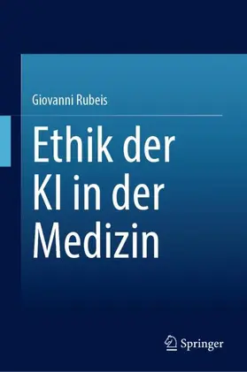 Rubeis |  Ethik der KI in der Medizin | Buch |  Sack Fachmedien
