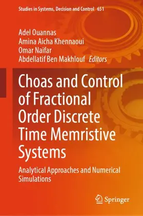 Ouannas / Khennaoui / Naifar |  Choas and Control of Fractional Order Discrete Time Memristive Systems | Buch |  Sack Fachmedien