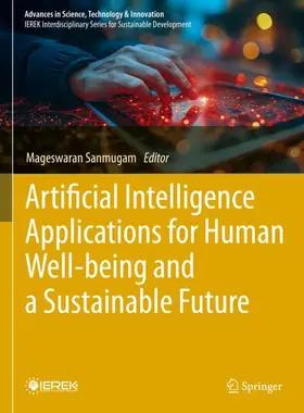Sanmugam |  Artificial Intelligence Applications for Human Well-being and a Sustainable Future | Buch |  Sack Fachmedien