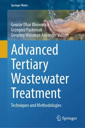 Dhar Bhowmick / Pasternak / Anyango |  Advanced Tertiary Wastewater Treatment | Buch |  Sack Fachmedien