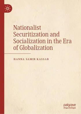 Kassab | Nationalist Securitization and Socialization in the Era of Globalization | Buch | 978-3-032-14408-9 | www.sack.de