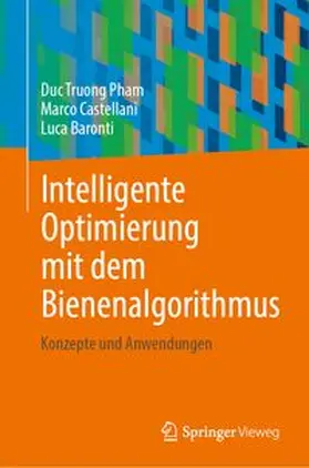 Pham / Castellani / Baronti |  Intelligente Optimierung mit dem Bienenalgorithmus | eBook | Sack Fachmedien