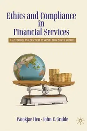 Heo / Grable |  Ethics and Compliance in Financial Services | eBook | Sack Fachmedien