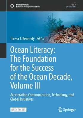 Kennedy |  Ocean Literacy: The Foundation for the Success of the Ocean Decade, Volume III | Buch |  Sack Fachmedien