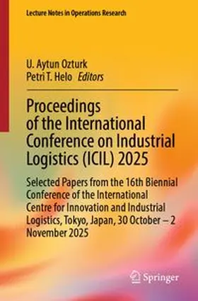 Ozturk / Helo |  Proceedings of the International Conference on Industrial Logistics (ICIL) 2025 | eBook | Sack Fachmedien