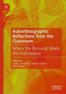 Threlfall / Carson / Baker |  Autoethnographic Reflections from the Classroom | Buch |  Sack Fachmedien