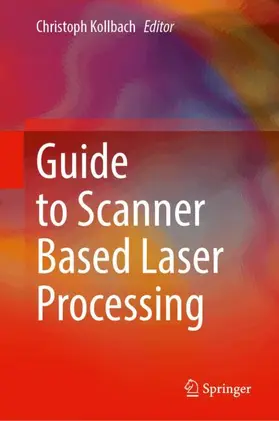 Kollbach |  Guide to Scanner Based Laser Processing | Buch |  Sack Fachmedien