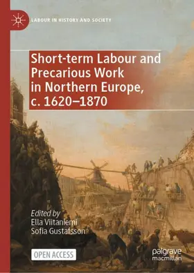 Viitaniemi / Gustafsson |  Short-term Labour and Precarious Work in Northern Europe, c. 1620-1870 | Buch |  Sack Fachmedien