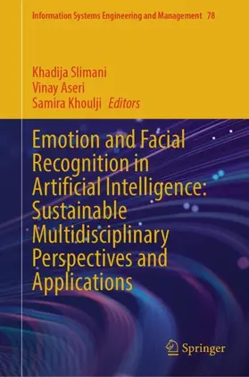Slimani / Aseri / Khoulji |  Emotion and Facial Recognition in Artificial Intelligence: Sustainable Multidisciplinary Perspectives and Applications | Buch |  Sack Fachmedien