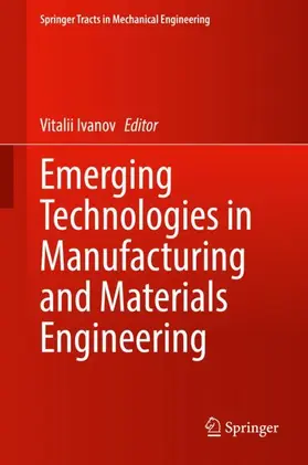 Ivanov |  Emerging Technologies in Manufacturing and Materials Engineering | Buch |  Sack Fachmedien