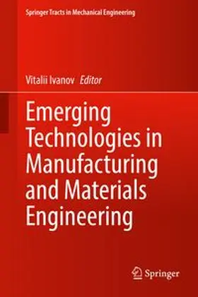 Ivanov |  Emerging Technologies in Manufacturing and Materials Engineering | eBook | Sack Fachmedien