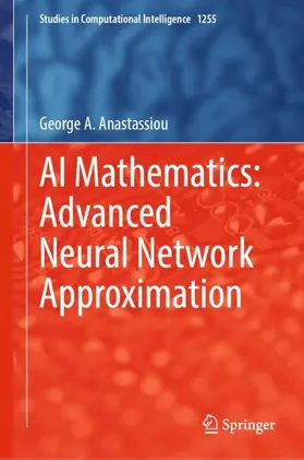 Anastassiou | AI Mathematics: Advanced Neural Network Approximation | Buch | 978-3-032-15045-5 | www.sack.de