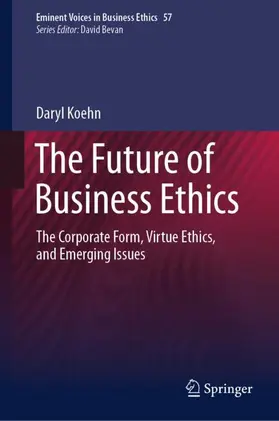 Koehn |  The Future of Business Ethics | Buch |  Sack Fachmedien