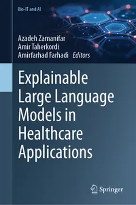 Zamanifar / Taherkordi / Farhadi |  Explainable Large Language Models in Healthcare Applications | eBook | Sack Fachmedien