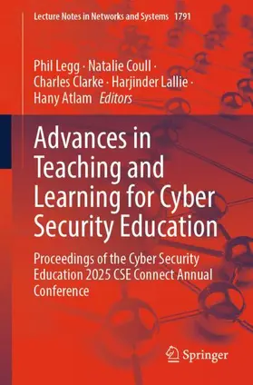 Legg / Coull / Clarke |  Advances in Teaching and Learning for Cyber Security Education | Buch |  Sack Fachmedien