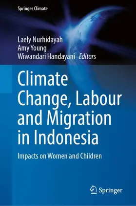 Nurhidayah / Young / Handayani |  Climate Change, Labour and Migration in Indonesia | Buch |  Sack Fachmedien