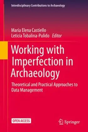 Elena Castiello / Tobalina-Pulido |  Working with Imperfection in Archaeology | Buch |  Sack Fachmedien