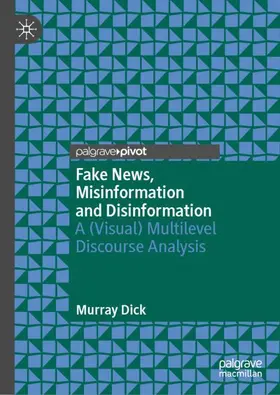 Dick |  Fake News, Misinformation and Disinformation | Buch |  Sack Fachmedien