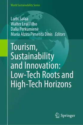 Safaa / Leal Filho / Perkumiene |  Tourism, Sustainability and Innovation: Low-Tech Roots and High-Tech Horizons | Buch |  Sack Fachmedien