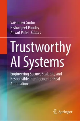 Gudur / Pandey / Patel |  Trustworthy AI Systems | Buch |  Sack Fachmedien
