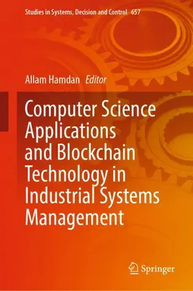 Hamdan |  Computer Science Applications and Blockchain Technology in Industrial Systems Management | Buch |  Sack Fachmedien