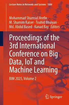 Arefin / Kaiser / Bhuiyan |  Proceedings of the 3rd International Conference on Big Data, IoT and Machine Learning | Buch |  Sack Fachmedien