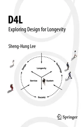 Lee |  D4L: Exploring Design for Longevity | Buch |  Sack Fachmedien