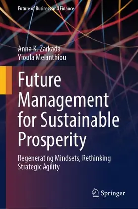 Zarkada / Melanthiou |  Future Management for Sustainable Prosperity | Buch |  Sack Fachmedien