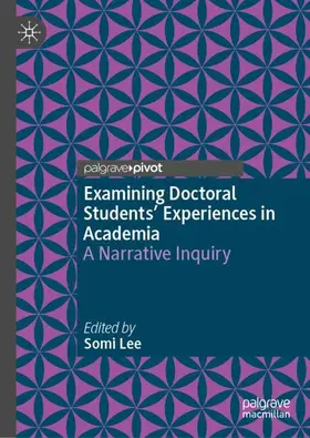 Lee |  Examining Doctoral Students' Experiences in Academia | Buch |  Sack Fachmedien