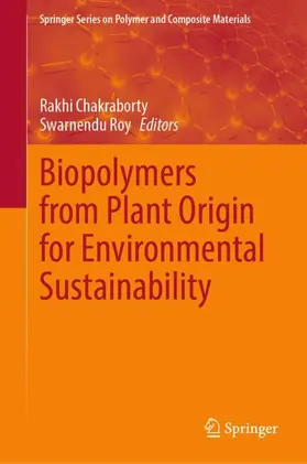 Chakraborty / Roy |  Biopolymers from Plant Origin for Environmental Sustainability | Buch |  Sack Fachmedien