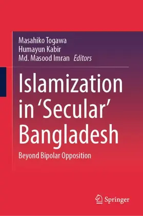 Togawa / Kabir / Imran |  Islamization in 'Secular' Bangladesh | Buch |  Sack Fachmedien