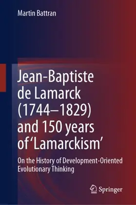 Battran |  Jean-Baptiste de Lamarck (1744-1829) and 150 years of 'Lamarckism' | Buch |  Sack Fachmedien
