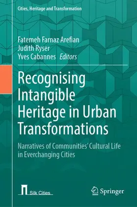 Arefian / Ryser / Cabannes |  Recognising Intangible Heritage in Urban Transformations | Buch |  Sack Fachmedien
