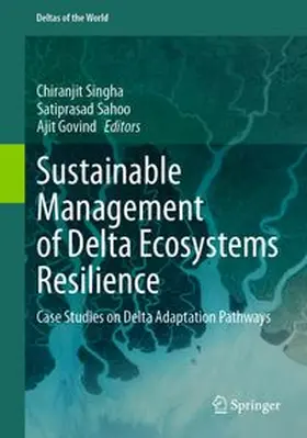 Singha / Sahoo / Govind |  Sustainable Management of Delta Ecosystems Resilience | eBook | Sack Fachmedien