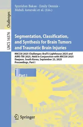 Bakas / Dennis / Astaraki |  Segmentation, Classification, and Synthesis for Brain Tumors and Traumatic Brain Injuries | Buch |  Sack Fachmedien
