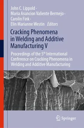 Lippold / Valiente Bermejo / Fink | Cracking Phenomena in Welding and Additive Manufacturing V | Buch | 978-3-032-16392-9 | www.sack.de