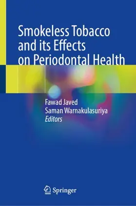 Javed / Warnakulasuriya |  Smokeless Tobacco and its Effects on Periodontal Health | Buch |  Sack Fachmedien