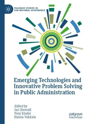 Stenvall / Kinder / Vakkala |  Emerging Technologies and Innovative Problem Solving in Public Administration | Buch |  Sack Fachmedien