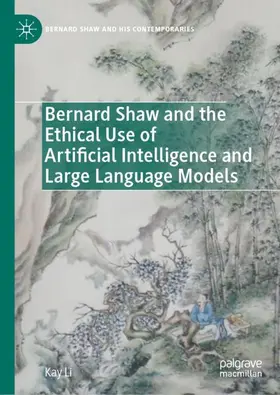 Li | Bernard Shaw and the Ethical Use of Artificial Intelligence and Large Language Models | Buch | 978-3-032-16550-3 | www.sack.de
