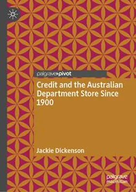 Dickenson |  Credit and the Australian Department Store Since 1900 | eBook | Sack Fachmedien