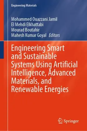Jamil / Elkhattabi / Boutahir |  Engineering Smart and Sustainable Systems Using Artificial Intelligence, Advanced Materials, and Renewable Energies | Buch |  Sack Fachmedien