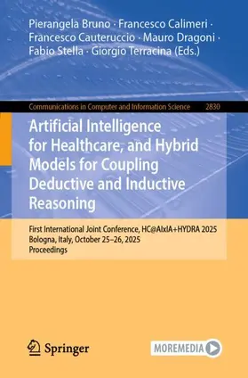 Bruno / Calimeri / Cauteruccio |  Artificial Intelligence for Healthcare, and Hybrid Models for Coupling Deductive and Inductive Reasoning | Buch |  Sack Fachmedien