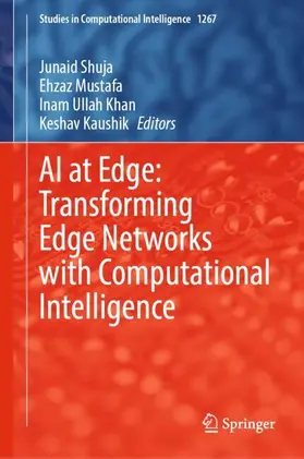 Shuja / Mustafa / Ullah Khan |  AI at Edge: Transforming Edge Networks with Computational Intelligence | Buch |  Sack Fachmedien