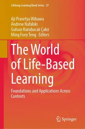 Wibawa / Nafalski / Kurubacak Çakir |  The World of Life-Based Learning | Buch |  Sack Fachmedien