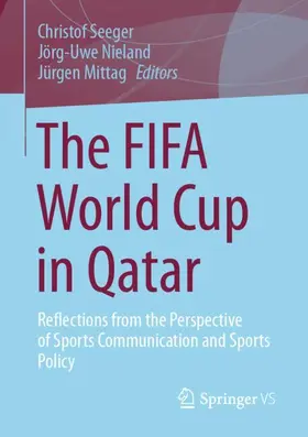 Seeger / Nieland / Mittag |  The FIFA World Cup in Qatar | Buch |  Sack Fachmedien