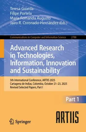 Guarda / Portela / Augusto |  Advanced Research in Technologies, Information, Innovation and Sustainability | Buch |  Sack Fachmedien