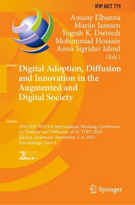 Elbanna / Janssen / Dwivedi |  Digital Adoption, Diffusion and Innovation in the Augmented and Digital Society | Buch |  Sack Fachmedien